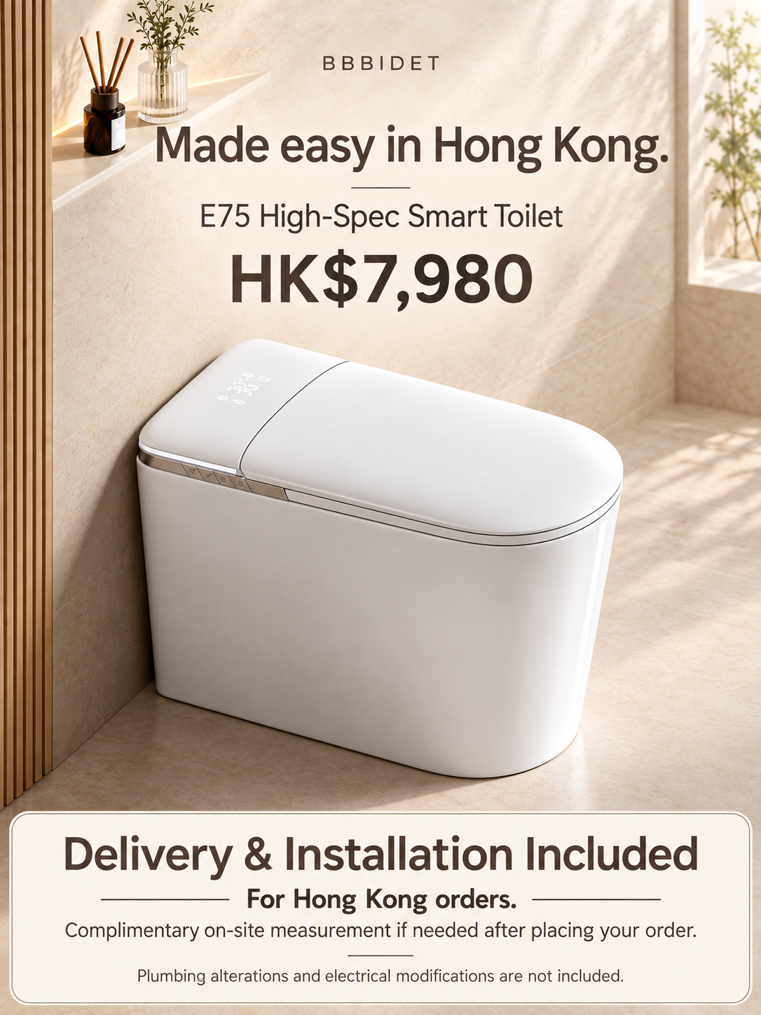 E75 HK$7980 includes Hong Kong delivery and installation; excludes plumbing and electrical alterations
